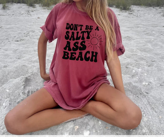 Don't Be a Salty Ass Beach