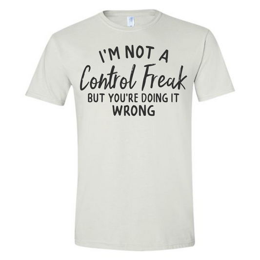 Not a Control Freak...You're Doing it Wrong